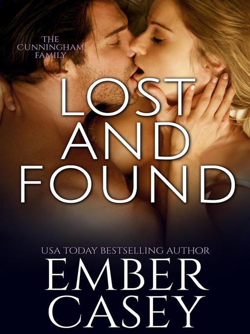 Title details for Lost and Found (The Cunningham Family #4) by Ember Casey - Available